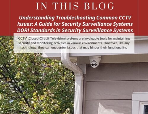 Troubleshooting Common CCTV Issues: A Guide for Security Surveillance Systems