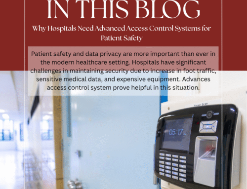 Why Hospitals Need Advanced Access Control Systems for Patient Safety