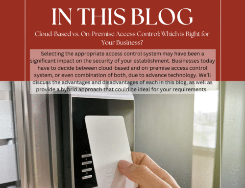 Cloud-Based vs. On-Premise Access Control: Which is Right for Your Business?