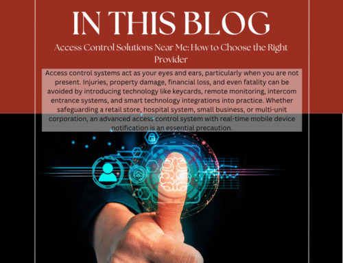 Access Control Solutions Near Me: How to Choose the Right Provider