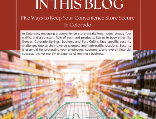 Five Ways to Keep Your Convenience Store Secure in Colorado