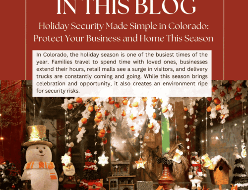 Holiday Security Made Simple in Colorado: Protect Your Business and Home This Season