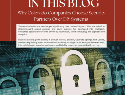 Why Colorado Companies Choose Security Partners Over DIY Systems