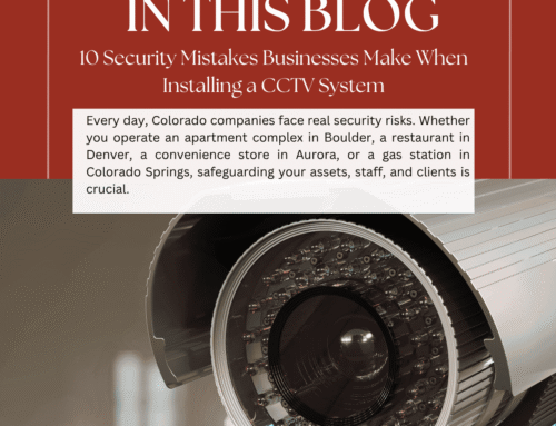 10 Security Mistakes Businesses Make When Installing a CCTV System