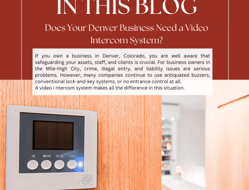 Does Your Denver Business Need a Video Intercom System?