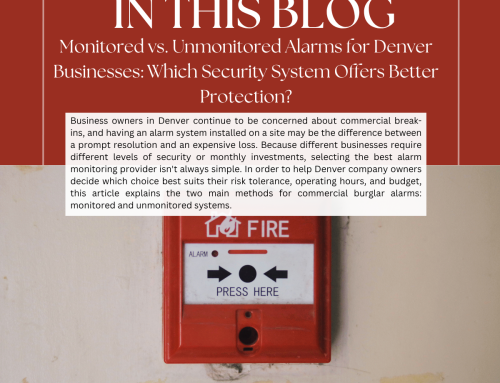 Monitored vs. Unmonitored Alarms for Denver Businesses Better Protection